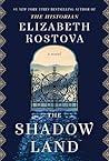 The Shadow Land by Elizabeth Kostova