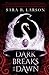 Dark Breaks the Dawn (Dark Breaks the Dawn Duology, #1)