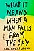 What It Means When a Man Falls from the Sky