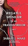 Regatul spinilor și al trandafirilor by Sarah J. Maas