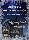 Murder at Mistletoe Manor by Holly Tierney