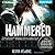 Hammered (The Iron Druid Chronicles, #3) by Kevin Hearne