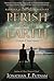 Perish from the Earth (A Lincoln and Speed Mystery, #2) by Jonathan F. Putnam