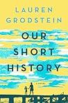 Our Short History by Lauren Grodstein