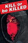 Kill or be Killed, Vol. 1 by Ed Brubaker