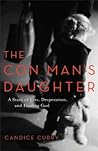 The Con Man's Daughter by Candice Curry