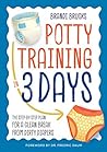 Potty Training in 3 Days by Brandi Brucks