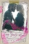 Say You're Mine (You're Mine, #1)