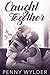 Caught Together by Penny Wylder