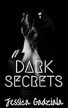 Dark Secrets by Jessica Gadziala