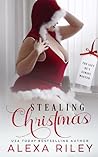 Stealing Christmas by Alexa Riley