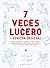 7 veces Lucero + versión or...