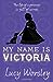 My Name is Victoria