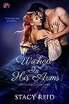 Wicked in His Arms by Stacy Reid