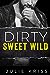 Dirty Sweet Wild (Bad Billi...