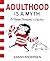 Adulthood Is a Myth (Sarah's Scribbles, #1)