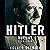 Hitler Ascent 1889-1939 by Volker Ullrich