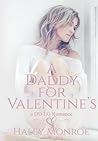 A Daddy for Valentine's by Haley Monroe