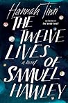 The Twelve Lives of Samuel Hawley by Hannah Tinti