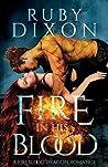 Fire in His Blood by Ruby Dixon