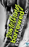 Something Borrowed by Eve Dangerfield