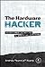 The Hardware Hacker: Adventures in Making and Breaking Hardware