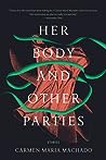 Her Body and Other Parties: Stories