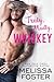 Truly, Madly, Whiskey (The Whiskeys Dark Knights at Peaceful Harbor, #2) by Melissa Foster