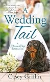 A Wedding Tail by Casey Griffin