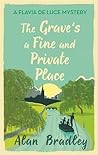 The Grave's a Fine and Private Place by Alan Bradley