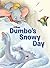 Dumbo: Dumbo's Snowy Day (Disney Storybook (eBook))