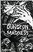 Dungeon Madness (The Divine...