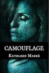 Camouflage by Kathleen Mareé