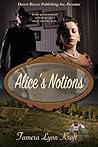 Alice's Notions by Tamera Lynn Kraft