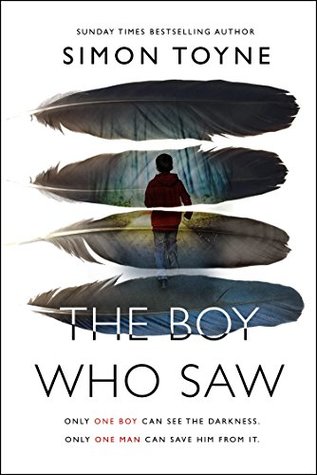 The Boy Who Saw by Simon Toyne