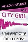 Misadventures of a City Girl by Meredith Wild