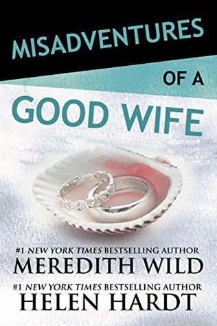 Misadventures of a Good Wife by Meredith Wild