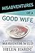 Misadventures of a Good Wife (Misadventures, #6)