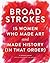 Broad Strokes: 15 Women Who Made Art and Made History (in That Order)