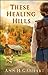 These Healing Hills by Ann H. Gabhart