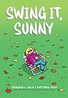 Swing it, Sunny by Jennifer L. Holm