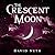 The Crescent Moon (Under the Moon #4)