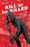 Kill or be Killed, Vol. 2 by Ed Brubaker