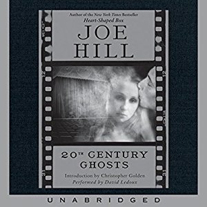 20th Century Ghosts by Joe Hill