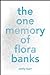 The One Memory of Flora Banks