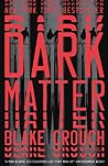 Dark Matter by Blake Crouch