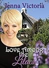 Love Among the Lilacs by Jenna Victoria