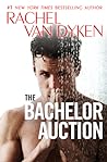 The Bachelor Auction by Rachel Van Dyken