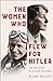 The Women Who Flew for Hitler: The True Story of Hitler's Valkyries