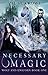 Necessary Magic (Wolf and U...